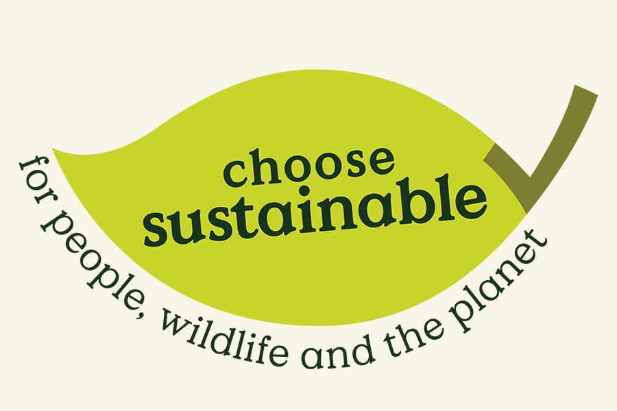 Choose sustainable for people, wildlife and the planet